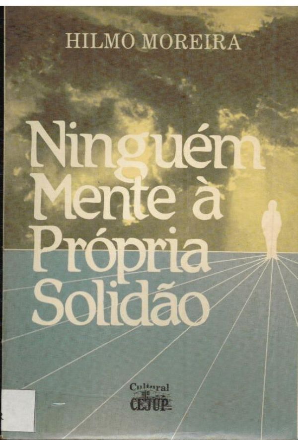 Ninguém Mente à Própria Solidão - 800 MOR